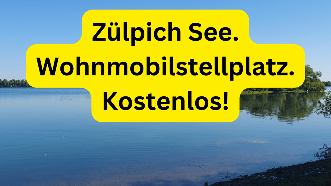 Wohnmobilstellplatz Zülpich See. Kostenlos!