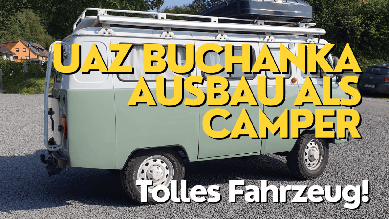 UAZ Buchanka Ausbau als Camper