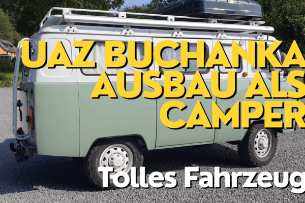 UAZ Buchanka Ausbau als Camper