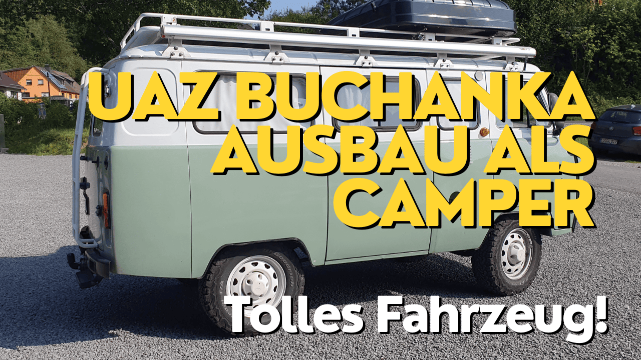 UAZ Buchanka Ausbau als Camper