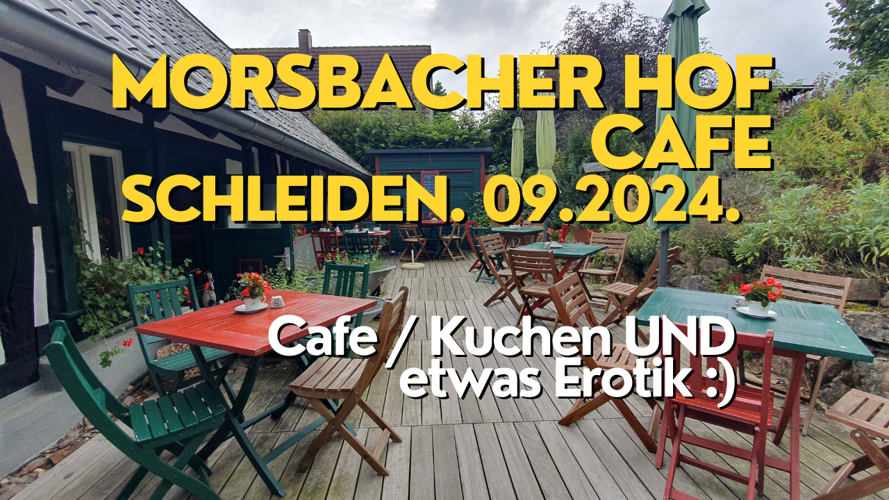 Cafe Morsbacher Hof in Schleiden/Herhahn meine Erfahrungen