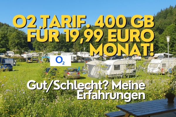 O2 Tarif für Camper - Wohnmobilfahrer Europa 400 GB für 19,99 Euro im Monat