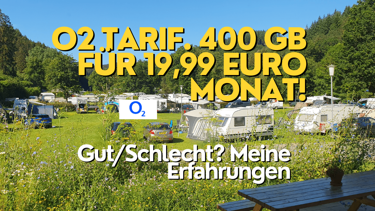 O2 Tarif für Camper - Wohnmobilfahrer Europa 400 GB für 19,99 Euro im Monat